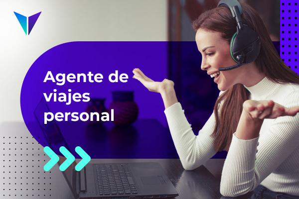 Agente de viajes personal - Beneficios