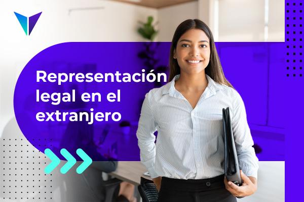 Representación legal en el extranjero - Beneficios