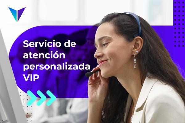 Servicio de atención personalizada VIP - Beneficios